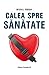 Calea Spre Sanatate