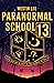 Paranormal School 13: True ...