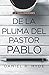 De la pluma del pastor Pablo