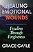 HEALING EMOTIONAL WOUNDS: F...