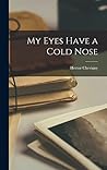 My Eyes Have a Co...