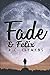 Fade and Felix (Fade Series)