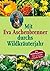Mit Eva Aschenbrenner durchs Wildkräuterjahr by Eva Aschenbrenner