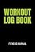Workout Log Book: 4 Month W...