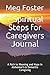 7 Spiritual Steps for Caregivers Journal by Meg Foster