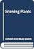 Growing Plants