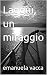 Laggiù, un miraggio