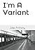I'm A Variant