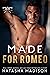 Made for Romeo (Made For #4)