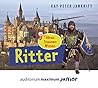 Ritter: Hören - Staunen - Wissen Ritter: Hören - Staunen - Wissen