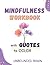 Mindfulness Journal Workboo...