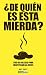 ¿De quién es esta mierda?: ...
