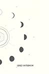 Lined Notebook: An Advanced Color Wonder Moon Photo Phases Line Light Sketch Its H-quality, Graphic Notebooks Designed In The Usa Lined Notebook: An Advanced Color Wonder Moon Photo Phases Line Light Sketch Its H-quality, Graphic Notebooks Designed In The Usa