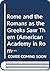 Rome and the Romans as the Greeks Saw Them by B. Forte
