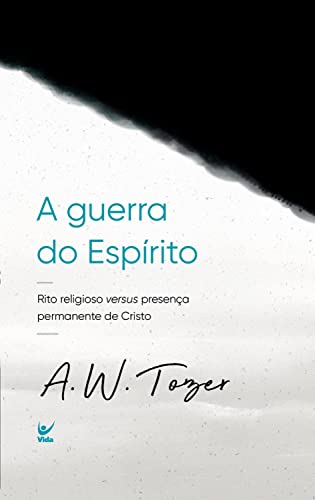 A guerra do espírito: Rito religioso versus presença permanente de Cristo (Portuguese Edition)