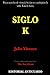 Siglo K: Primer Libro: Dent...