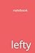 notebook lefty by Left Handed