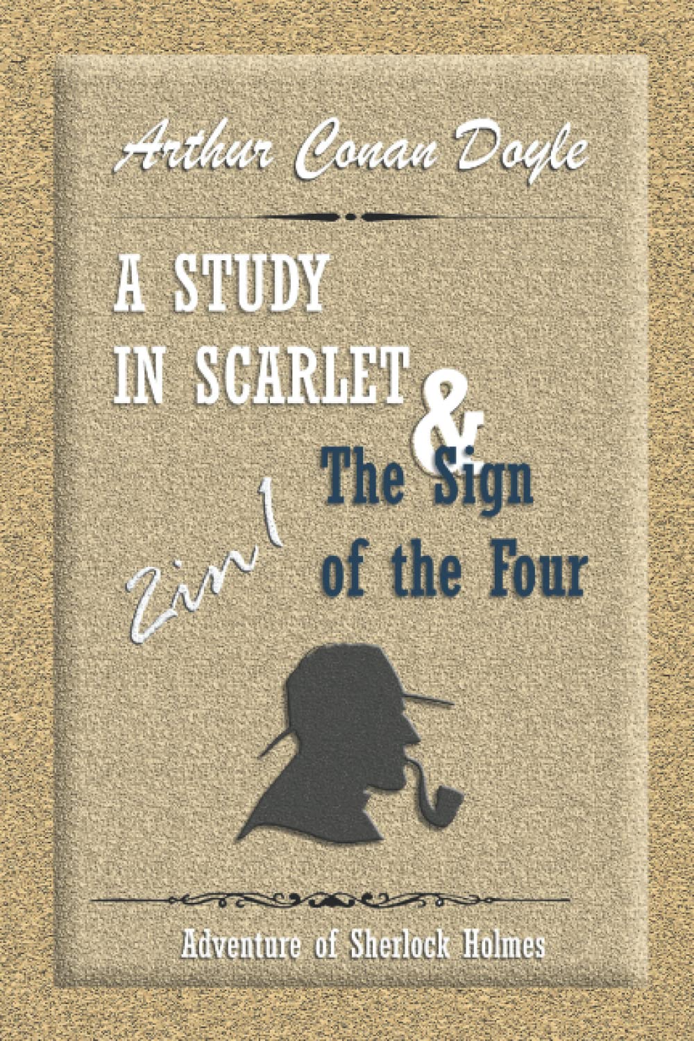 A study in scarlet & The Sign of the Four: Adventure of Sherlock Holmes
