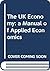 THE UK ECONOMY: A MANUAL OF...