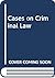 Cases on Criminal Law