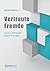 Vertraute Fremde: Essays, P...