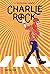 Charlie-Rock, Tome 2 - Dest...
