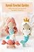 Kawaii Crochet Garden by Mr Dawna Ray