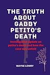 THE TRUTH ABOUT GABBY PETITO'S DEATH: Investigative update on petito's death and how the case was unfold
