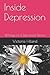 Inside Depression: Writings...