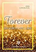 Forever: Ein Leben lang Liebe