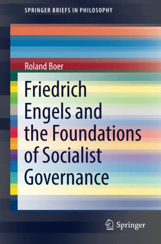 Friedrich Engels and the Foundations of Socialist Governance (SpringerBriefs in Philosophy)
