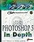 Photoshop 5 In Depth: New Techniques Every Designer Should Know for Today's Print, Multimedia, and Web