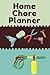home chore planner: A 150 D...