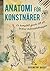 Anatomi För Konstnärer: En komplett guide till att teckna människokroppen (Swedish Edition)