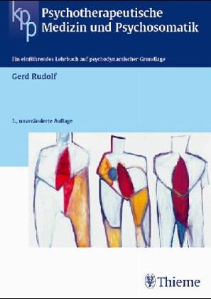 Psychotherapeutische Medizin und Psychosomatik. Ein einführendes Lehrbuch auf psychodynamischer Grundlage. (Paperback)
