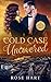 Cold Case Uncovered (The Sullivan Billionaires Book 9)
