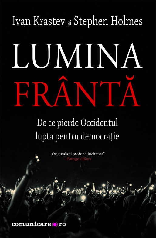 Lumina frântă: De ce pierde Occidentul lupta pentru democraţie