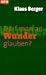 Darf man an Wunder glauben?