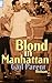 Blond in Manhattan.