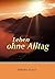Leben ohne Alltag