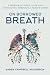 On Borrowed Breath: A memoir of faith, love and advocating through a health crisis