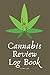 Cannabis Review Log Book: N...