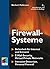 Firewall-Systeme.Sicherheit für Internet und Intranet by Norbert Pohlmann