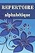 REPERTOIRE alphabétique: ré...