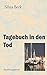Tagebuch in den Tod by Silvia Beck