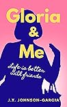 Gloria & Me