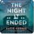The Night It Ended