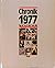 Chronik, Chronik 1977