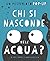 Chi si nasconde nell'acqua?...