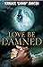 Love Be Damned: The Chronic...